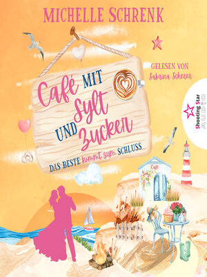cover image of Das Beste kommt zum Schluss--Café mit Sylt und Zucker, Band 6 (ungekürzt)